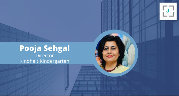 Ms. Pooja Sehgal, Director, Kindheit Kindergarten 